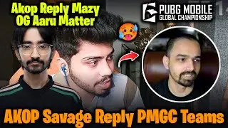 OG AKOP Savage Reply PMGC 2025 Teams & Mazy Aaru Statement Matter | Orangutan