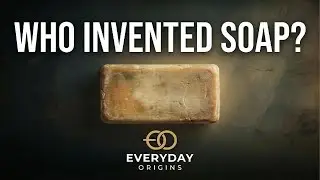 Who Invented Soap? The Forgotten History of an Everyday Essential.