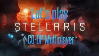 Stellaris Multiplayer Coop - Systems Alliance #21 (Triumph)