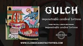 Gulch - Impenetrable Cerebral Fortress
