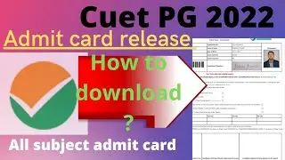 cuet PG admit card 2022 | How to download cuet pg admit card 2022 | cuet pg 2022 phase 1 admit card.