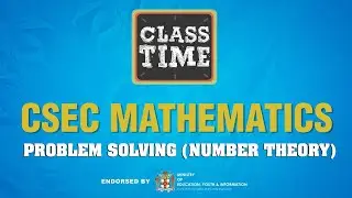 CSEC Mathematics - Problem Solving Number Theory - June 3 2021