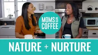 Nature + Nurture | Moms With Coffee | S1 E1 | Ashley Chea | Part 1