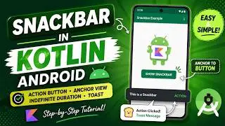 ANDROID - SNACK BAR - INDEFINITE DURATION, ANCHOR VIEW, ACTION BUTTON  || TUTORIAL IN KOTLIN