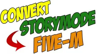 CONVERT Storymode to #FiveM Ready (Easy) 2022