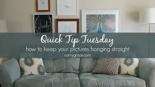 Quick Tip Tuesday | How to Hang Pictures Straight