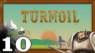 Turmoil UPDATED - Don't Desert Me - Part 10 Let's Play Turmoil / Gameplay