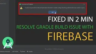 Android Studio Error Could not parse the Android Application Module's Gradle config
