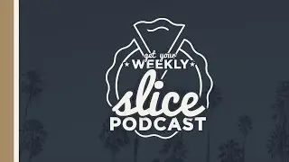 Teaser | Get Your Weekly Slice Podcast