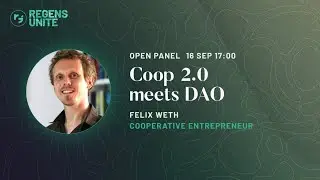 Coop 2.0 meets DAO - Felix Weth @ Regens Unite Berlin 2022