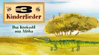 Das Krokodil aus Afrika 🎶 – Kindergartenlieder für Kinder | 3Berlin Kinderlieder