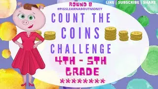 MONEY VIDEOS FOR KIDS| MATH CHALLENGE FOR KIDS | 4TH - 5TH GRADE | EASY | RD 8