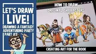 Let's Draw Live: Designing a Group of Original Characters - Part 2 | Fantasy Adventurers