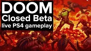 DOOM Closed Beta - Live PS4 gameplay