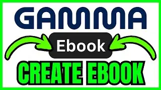 How To CREATE EBOOK In Gamma App (QUICK & EASY) 2026