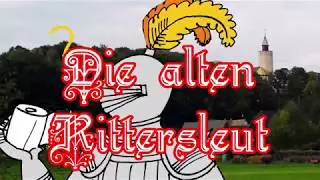 Die alten Rittersleut - Bayrisches Gaudi-Lied
