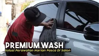 Premium Wash- Solusi Perawatan Body Mobil Pasca Mobil di Poles / Coating - Salon Mobil Extreme Jogja