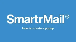 How to Create an Email Collection Popup with SmartrMail