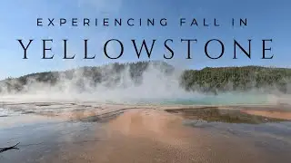Yellowstone National Park - Visiting in the Fall