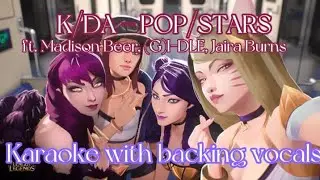 K/DA &ndash; POP/STARS (ft. Madison Beer, (G)I-DLE, Jaira Burns) Karaoke with backing vocal