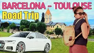 BARCELONA TO TOULOUSE || CROSSING THE BORDER BY CAR || ROAD TRIP