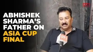 PTI Exclusive: Abhishek Sharma&rsquo;s father wishes Team India success in Asia Cup final vs Pakistan
