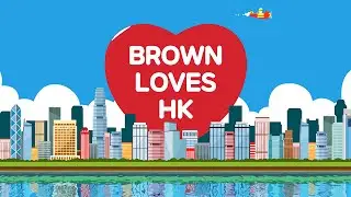 LINE FRIENDS in HONGKONG, BROWN LOVES HK