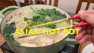 Asian Style Hot Pot | Garden to Table
