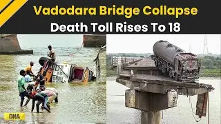 Gujarat Bridge Collapse: At Least 18 Dead In Vadodara, 2 People Still Missing; Rescue Operation On