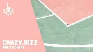 CrazyJaZz - Warm Moment (Jazz HipHop Beats)