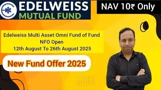 Edelweiss Multi Asset Omni Fund of Fund NFO Reviwe2025 #best ##nforeview #newnfo #investment #mf 