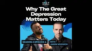 GTM 4-6: Why The Great Depression Matters Today with Author & Innovation Historian Jason Voioivich