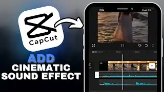 How to Add Cinematic Ambient Sound Effects in CapCut in SECONDS!