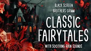 Brothers Grimm Best Stories Collection | 5 Fairy Tales with Soothing Rain Sounds