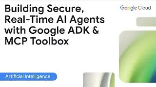 Создание безопасных агентов искусственного интеллекта в режиме реального времени с помощью Google...