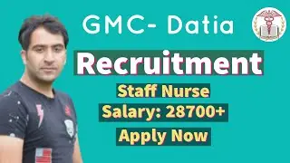 GMC Datia |Datia Medical College Staff Nurse Vacancy 2021 | Staff Nurse Recruitment