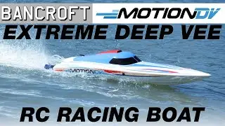 ALL-NEW! Bancroft Motion DV Extreme RC Racing Boat Overview | Motion RC