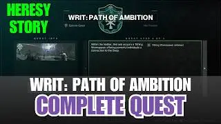 HERESY Act II WRIT PATH OF AMBITION Quest - All Quest Steps - Throes of Ambition Triumph [Destiny 2]