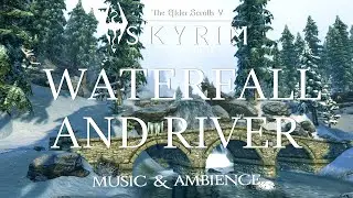 Waterfall and River in Skyrim | Calm Winter Atmosphere | Elder Scrolls Ambience
