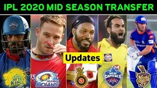 IPL 2020: Mid Season Transfer Updates (Transfer Window) Chris Gayle In RCB?