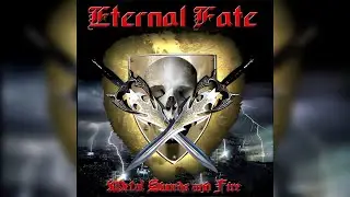 Eternal Fate - Metal Swords And Fire (2008, EP)