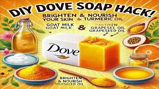 ✨ Turn Ordinary Dove Soap into Skin Magic! ✨#diy