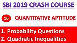 SBI 2019 Crash Course || Day-10 Quantitative Aptitude || Probability + Quadratic Inequalities