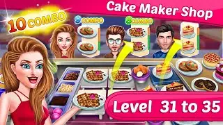 Cake Shop Cafe Pastries & Waffles Cooking Game || Truck #1 || Gameplay Level 31 to 35