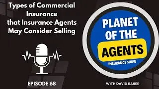 Types of Commercial Insurance for Insurance Agents to Sell | Building an insurance agency