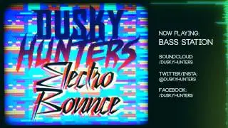 Dusky Hunters - Bass Station