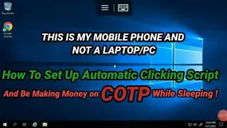 COTP Mobile Phone Automatic Clicking - How to Run Auto Click Scripts On Android Phones.