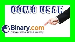 C&oacute;mo usar BINARY.com - Configurar Interfaz AMIGABLE