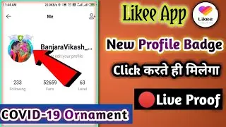 how to get COVID-19 Ornament Profile Medal on likee App