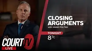 LIVE: Closing Arguments with Vinnie Politan, 9/4/25 | Court TV